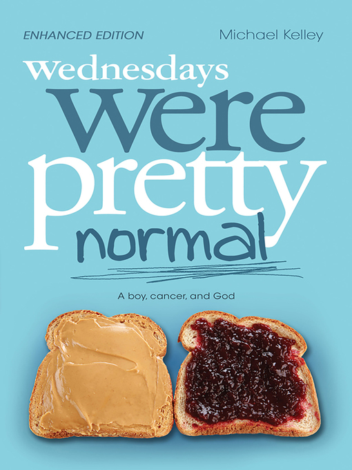 Title details for Wednesdays were Pretty Normal by Michael Kelley - Wait list
